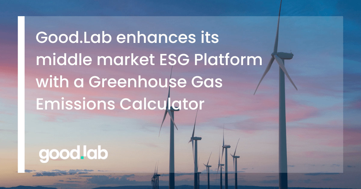Good.Lab Enhances its middle market ESG Platform with a Greenhouse Gas Emissions Calculator
